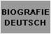 BIOGRAFIE
DEUTSCH